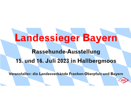 1. Nationale Rassehundeausstellung Hallbergmoos 2023 – Landessieger Bayern